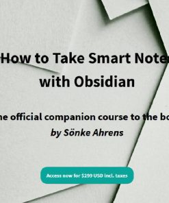 Sönke Ahrens - How to Take Smart Notes with Obsidian